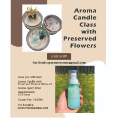 Aroma Candle with preserved flowers and Aroma Spray Workshop in Toronto