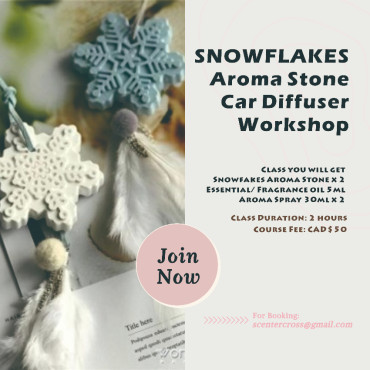 Snowflakes Aroma Stone and Aroma Spray Workshop in Toronto